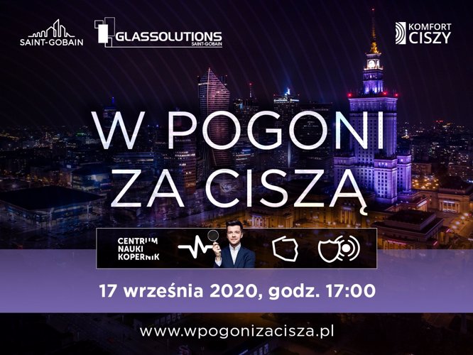 Saint-Gobain oraz Stowarzyszenie Komfort Ciszy zapraszają na wyjątkowe wydarzenie