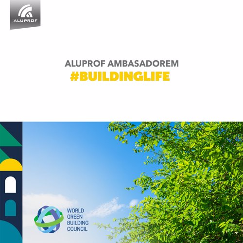 ALUPROF ambasadorem europejskiego projektu #BuildingLife