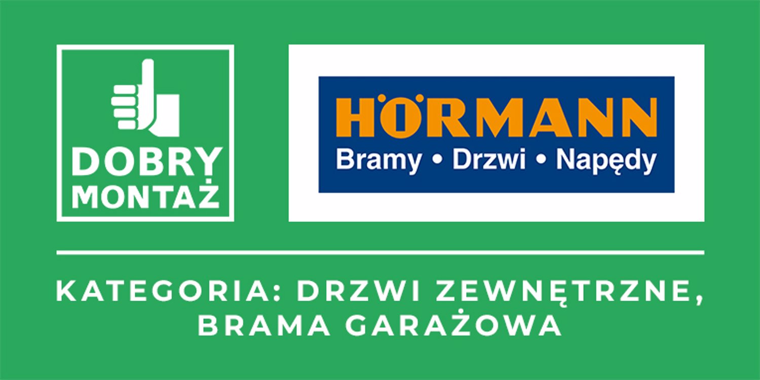 Hörmann partnerem kampanii społecznej Dobry Montaż - Budujesz dla Pokoleń