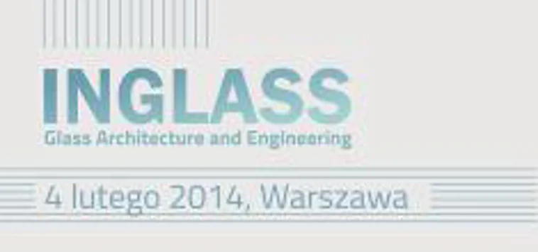 Saint-Gobain Glass Oficjalnym Partnerem konferencji INGLASS 2014