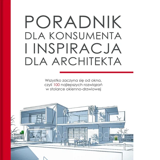 „Poradnik dla konsumenta i inspiracja dla architekta” wydanie specjalne do kwartalnika OKNO