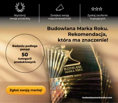 Które marki budowlane będą wyznaczać standardy w branży w 2026 roku?  Już w czerwcu poznamy odpowiedź opartą na głosach samych wykonawców.