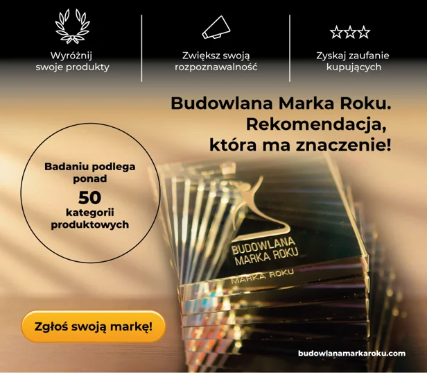 Które marki budowlane będą wyznaczać standardy w branży w 2026 roku?  Już w czerwcu poznamy odpowiedź opartą na głosach samych wykonawców.